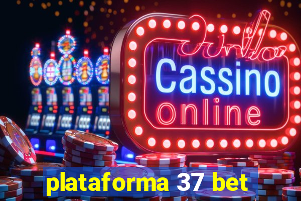 plataforma 37 bet